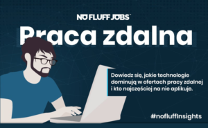 „Praca zdalna” – raport No Fluff Jobs