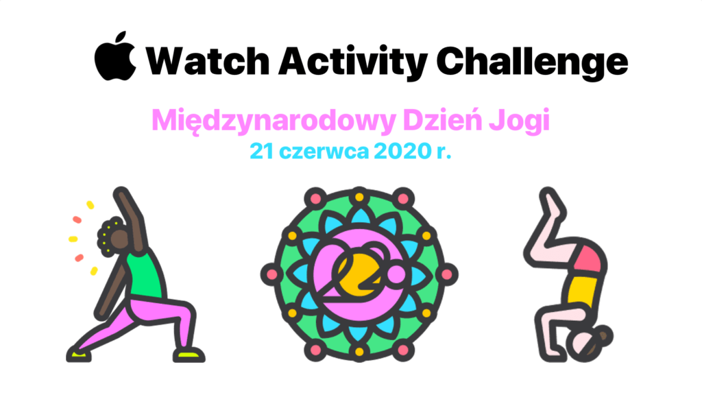 Apple Watch Activity Challenge – Miedzynarodowy Dzień Jogi (21 czerwca 2020 r.)
